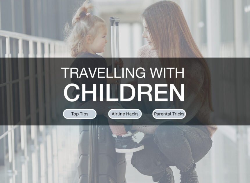 Flying With Kids: Tips & Hacks Parents Need to Know